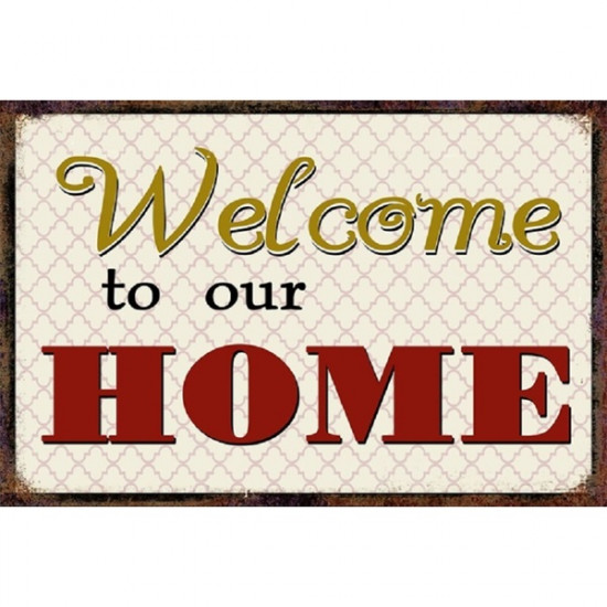 Welcome to our home 20x30 cm-es retro dekor fémtábla (C20364) Welcome to our home 20x30 cm-es retro dekor fémtábla (C20364)